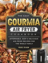 bokomslag The Easy Gourmia Air Fryer Cookbook