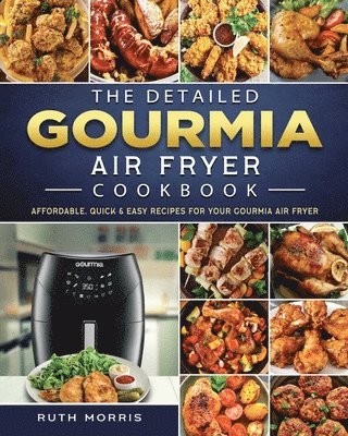 bokomslag The Detailed Gourmia Air Fryer Cookbook