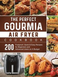 bokomslag The Perfect Gourmia Air Fryer Cookbook