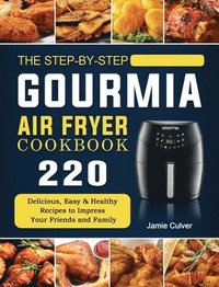 bokomslag The Step-by-Step Gourmia Air Fryer Cookbook