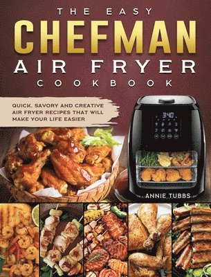 bokomslag The Easy Chefman Air Fryer Cookbook