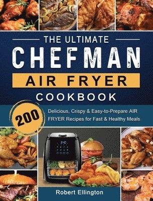 bokomslag The Ultimate Chefman Air Fryer Cookbook