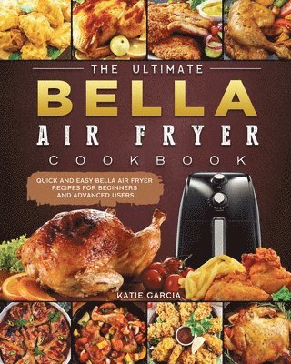 bokomslag Ultimate Bella Air Fryer Cookbook