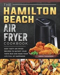 bokomslag Hamilton Beach Air Fryer Cookbook
