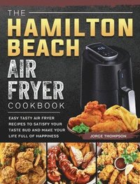 bokomslag Hamilton Beach Air Fryer Cookbook