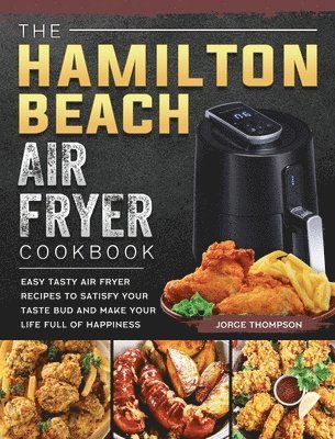 bokomslag Hamilton Beach Air Fryer Cookbook