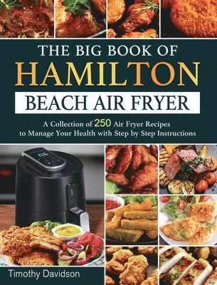 bokomslag The Big Book of Hamilton Beach Air Fryer