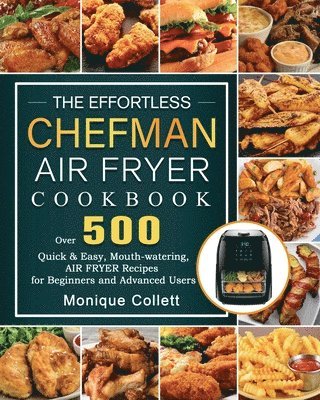 Effortless Chefman Air Fryer Cookbook