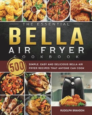 bokomslag Essential Bella Air Fryer Cookbook