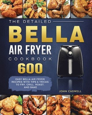 The Detailed Bella Air Fryer Cookbook 1