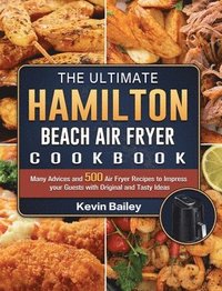 bokomslag The Ultimate Hamilton Beach Air Fryer Cookbook