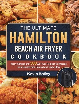 bokomslag Ultimate Hamilton Beach Air Fryer Cookbook