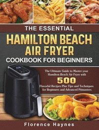 bokomslag Essential Hamilton Beach Air Fryer Cookbook For Beginners