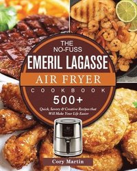 bokomslag The No-Fuss Emeril Lagasse Air Fryer Cookbook
