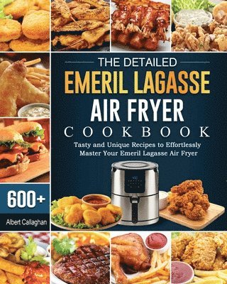 The Detailed Emeril Lagasse Air Fryer Cookbook 1