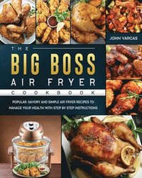 bokomslag Big Boss Air Fryer Cookbook