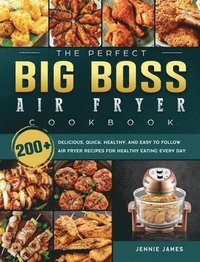 bokomslag Perfect Big Boss Air Fryer Cookbook