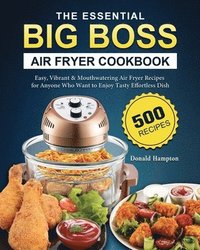 bokomslag Essential Big Boss Air Fryer Cookbook