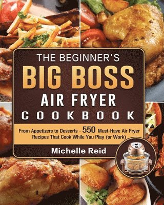 Beginner's Big Boss Air Fryer Cookbook
