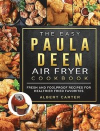 bokomslag The Easy Paula Deen Air Fryer Cookbook