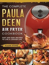 bokomslag The Complete Paula Deen Air Fryer Cookbook