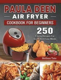 bokomslag Paula Deen Air Fryer Cookbook For Beginners