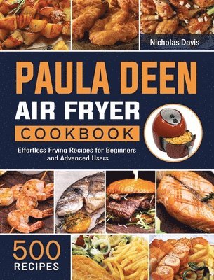 Paula Deen Air Fryer Cookbook 1