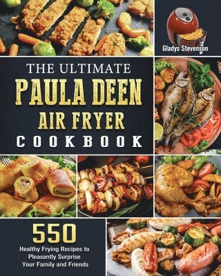 bokomslag The Ultimate Paula Deen Air Fryer Cookbook