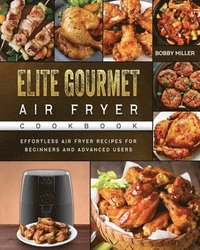 bokomslag Elite Gourmet Air Fryer Cookbook