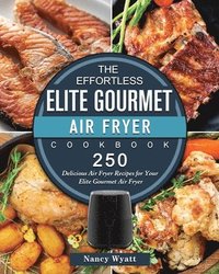 bokomslag Effortless Elite Gourmet Air Fryer Cookbook
