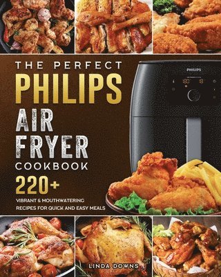 bokomslag The Perfect Philips Air fryer Cookbook