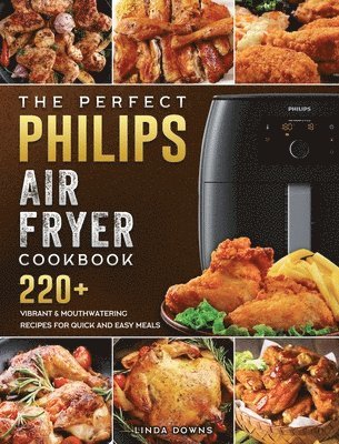 bokomslag The Perfect Philips Air fryer Cookbook