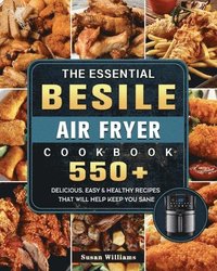 bokomslag The Essential Besile Air Fryer Cookbook