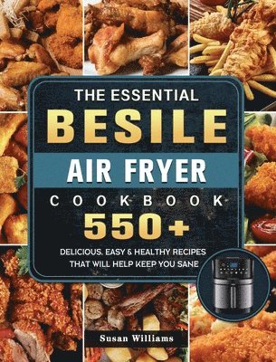 Susan Williams - Essential Besile Air Fryer Cookbook, Inbunden