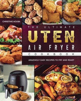 bokomslag Ultimate Uten Air Fryer Cookbook