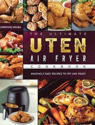 bokomslag Ultimate Uten Air Fryer Cookbook