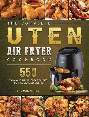 Thomas White - Complete Uten Air Fryer Cookbook, Inbunden