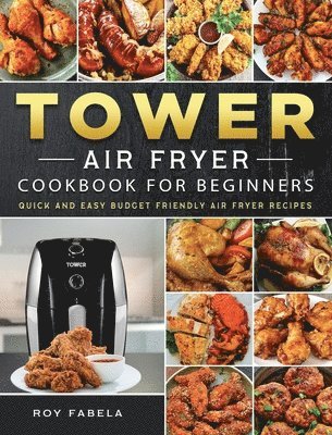 bokomslag Tower Air Fryer Cookbook for Beginners