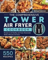 bokomslag Comprehensive Tower Air Fryer Cookbook