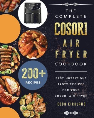 bokomslag Complete Cosori Air Fryer Cookbook