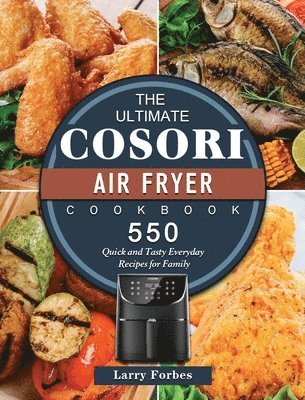 bokomslag The Ultimate Cosori Air Fryer Cookbook