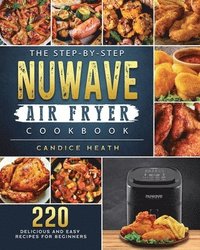 bokomslag Step-By-Step NuWave Air Fryer Cookbook