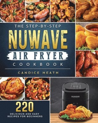 bokomslag Step-By-Step NuWave Air Fryer Cookbook