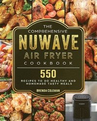 bokomslag Comprehensive NuWave Air Fryer Cookbook