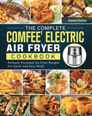 Complete COMFEE' Electric Air Fryer Cookbook