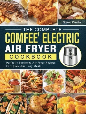 Complete COMFEE' Electric Air Fryer Cookbook