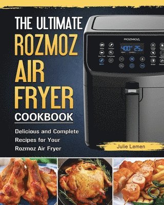 bokomslag The Ultimate Rozmoz Air Fryer Cookbook