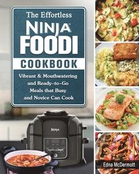 bokomslag The Effortless Ninja Foodi Cookbook