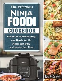 bokomslag Effortless Ninja Foodi Cookbook