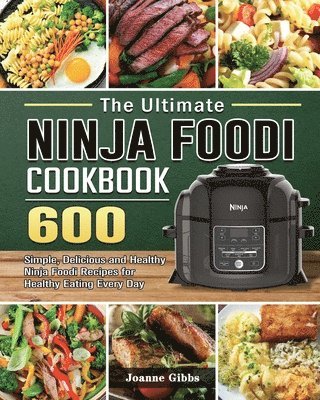 bokomslag The Ultimate Ninja Foodi Cookbook